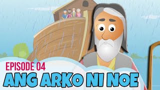 Bible Stories for Kids in Tagalog Ang Arko ni Noe Episode 04 Noahs Ark [upl. by Ailuy]