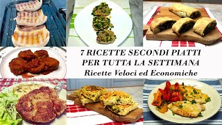 7 RICETTE SECONDI PIATTI PER TUTTA LA SETTIMANA Veloci ed Economiche PT3  7 RECIPES FOR THE WEEK [upl. by Lertsek453]