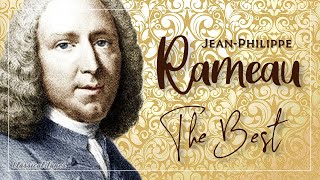 The Best Of Jean Philippe Rameau  French Baroque Master [upl. by Ynoyrb]