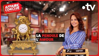 La pendule de lamour⎮Affaire Conclue [upl. by Atel67]