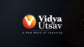 🔥VIDYA UTSAV 2025 🎉 A NEW WAVE OF LEARNING🔥 [upl. by Nizam]