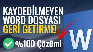 Kaydedilmeyen Word Dosyasını Geri GetirmeKurtarma  \u00100 Kesin Çözüm [upl. by Fayre]