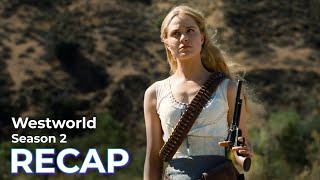 Westworld RECAP Season 2 [upl. by Trudi]