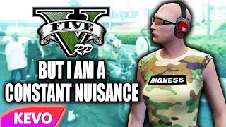 GTA V RP but I am a constant nuisance [upl. by Landmeier131]