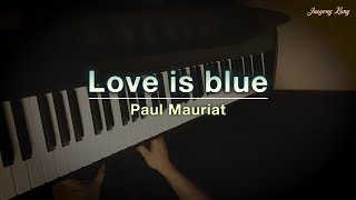 Love is Blue  Paul Mauriat  piano cover  Jaeyong Kang [upl. by Aber]