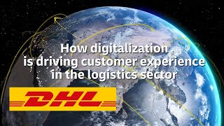 How digitalization is driving customer experience in the logistics sector [upl. by Dragoon614]