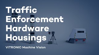 Traffic Enforcement Hardware Housings  VITRONIC [upl. by Urquhart]