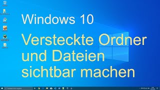 Windows 10  Versteckte Dateien und Ordner sichtbar machen [upl. by Norris]