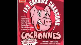 Les Grandes Chansons Cochonnes  Rapide Blanc [upl. by Anaya763]