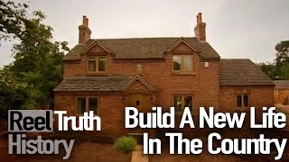 Farmhouse Conversion  Build A New Life In The Country  History Documentary  Reel Truth History [upl. by Ayar]