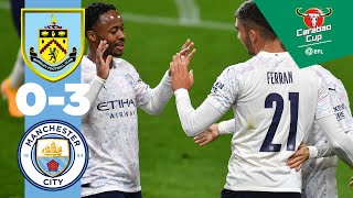 HIGHLIGHTS  BURNLEY 03 MAN CITY CARABAO CUP [upl. by Olumor]