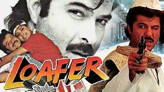 Loafer Full Movie  Anil Kapoor  Juhi Chawla  Anil Dhawan  Shakti Kapoor  Review amp Facts HD [upl. by Jock827]