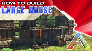 Large House How To Build  Ark Survival [upl. by Elleirbag]