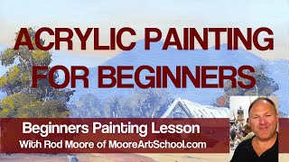 Acrylic Painting For Beginners MooreMethod [upl. by Ahsrop208]