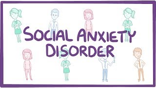 Social Anxiety Disorder  causes symptoms diagnosis treatment pathology [upl. by Kaufmann]