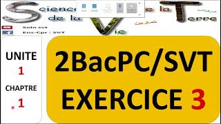 2 Bac PC SVT U1 CH1  EXERCICE 3 [upl. by Ovida]