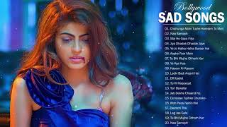 TOP 26 BOLLYWOOD HINDI SAD SONGS PLAYLIST 2018  Top Heart Broken Hindi INDIAN Sad Songs Jukebox [upl. by Delorenzo]