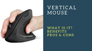 Vertical Mouse  What is it Benefits Pros amp Cons [upl. by Minica]