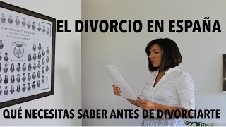 EL DIVORCIO EN ESPAÑA ¿Qué necesitas saber antes de divorciarte [upl. by Dieball641]