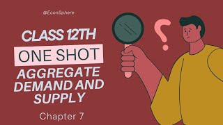 Aggregate Demand And Supply  Class 12  Chapter 7  Macroeconomics  EconSphere [upl. by Netta]