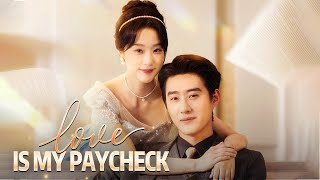 Love Is My Paycheck Full Movie  DramaBox [upl. by Ecinahs160]