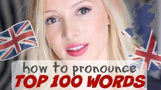 Pronounce the 100 Most Common English Words PERFECTLY  British English Pronunciation [upl. by Lyell]