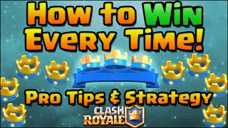 Clash Royale  How To Win Every Time Pro Tips and Strategy  Clash Royale Strategy for Beginners [upl. by Liscomb]