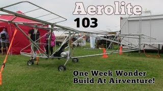 Aerolite 103 One Week Wonder Build at Airventure 2019 [upl. by Therine120]