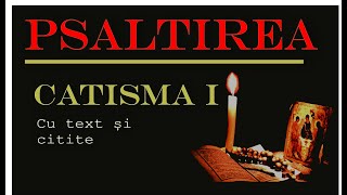 Psaltirea  Catisma 1 Rugăciunile care se citesc înainte de psaltire și Psalmii 18 [upl. by Einiffit109]