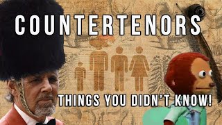 Countertenors  Things you didnt know [upl. by Mamoun]