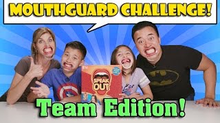 MOUTHGUARD CHALLENGE TEAM EDITION Family Speak Out Game [upl. by Dietsche]