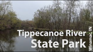 Tippecanoe River State Park  Winamac IN [upl. by Maure]