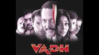 Vadh 2002 Full Movie  Nana Patekar  Anupama Verma  Super hit [upl. by Pogue]