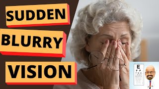 Sudden Blurry Vision  What causes sudden blurred vision and what to do about it [upl. by Aicilihp921]