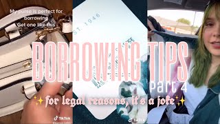 borrowing tips and tricks part four  tiktok compilation [upl. by Ecirtel495]