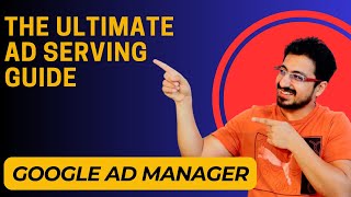 Conquer Ad Serving The Ultimate Google Ad Manager Guide [upl. by Auop]