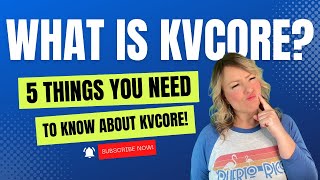 What is kvCore 5 Things You Need to Know [upl. by Lebyram]