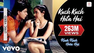 Kuch Kuch Hota Hai  Title Track  Lyric Video  Shahrukh Khan Kajol Rani Mukerji [upl. by Tnecillim]