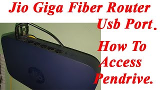 How to Access Pendrive by Jio Giga Fiber Router  Connect Pendrive by Router USB PortJio Router Ftp [upl. by English]