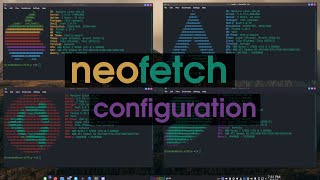 Neofetch  Configuration and Customization [upl. by Olleina]