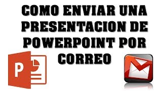 COMO ENVIAR UNA PRESENTACIÓN DE POWERPOINT POR CORREO 2020 [upl. by Anjanette]