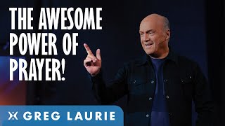 The Power of Prayer With Greg Laurie [upl. by Ylus]