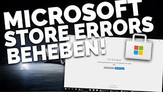 2024 Microsoft Store ERRORs BEHEBEN  Problemlösung  Deutsch [upl. by Rebmit]