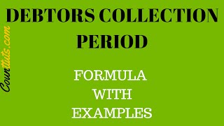 Debtors Collection Period Average Collection Period  Explained with Example [upl. by Duck171]