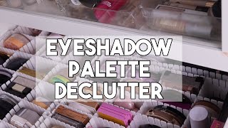 EYESHADOW PALETTE DECLUTTER amp ORGANISE  CHELSEA BAXTER [upl. by Baun]