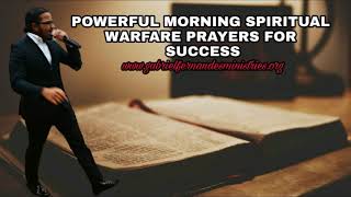 Morning Spiritual Warfare prayers by Evangelist Gabriel Fernandes [upl. by Meda98]