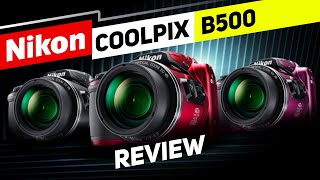 Nikon Coolpix B500 Top Features Review 📷 [upl. by Velma505]