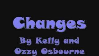 Changes by Kelly and Ozzy Osbourne with lyrics [upl. by Anu]