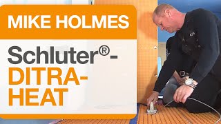 Mike Holmes on Schluter®DITRAHEAT [upl. by Chip58]