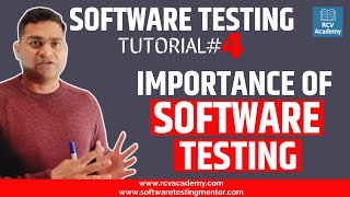 Software Testing Tutorial 4  Importance of Software Testing [upl. by Eshelman595]